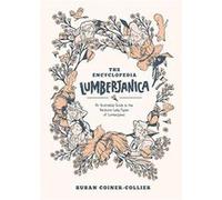 Encyclopedia Lumberjanica An Illustrated Guide to the World of Lumberjanes Created by Shannon Watters (Auteur)