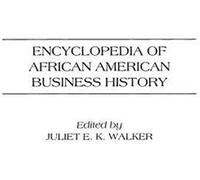 Encyclopedia Of African American Business History