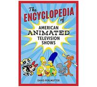 Encyclopedia Of American Animated Television Shows