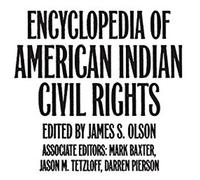 Encyclopedia Of American Indian Civil Rights