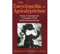 Encyclopedia Of Apocalypticism: Volume 3: Apocalypticism In The Modern Period And The Contemporary Age