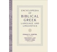 Encyclopedia of Biblical Greek Language and Linguistics - Stanley Porter - Baker publishing group - ebook (ePub) - Livre