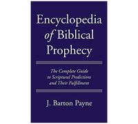Encyclopedia Of Biblical Prophecy