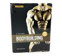 Encyclopedia of Bodybuilding: The Complete A-Z Book on Muscle Building: 21st Century Edition
