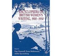 Encyclopedia Of British Women's Writing 1900-1950 Faye Hammill (Auteur)