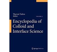 Encyclopedia Of Colloid And Interface Science