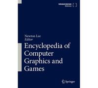 Encyclopedia Of Computer Graphics And Games