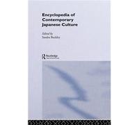 Encyclopedia of Contemporary Japanese Culture by Sandra Buckley