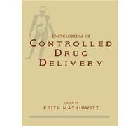 Encyclopedia of Controlled Drug Delivery 2 Volume Set by E Mathiowitz Hardcover Book Mathiowitz, Edith (Auteur)
