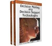 Encyclopedia Of Decision Making And Decision Support Technologies