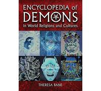Encyclopedia of Demons in World Religions and Cultures