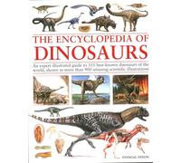 Encyclopedia of Dinosaurs: An expert illustrated guide to 355 best-known dinosaurs of the world, shown in more than 900 amazing scientific illustrations