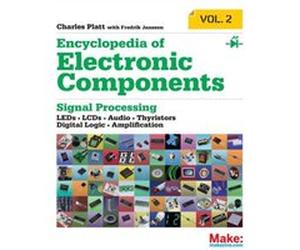 Encyclopedia of Electronic Components Volume 2 by Charles Platt Charles Platt - Fredrik Jansson (Auteur)