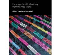 Encyclopedia Of Embroidery From The Arab World