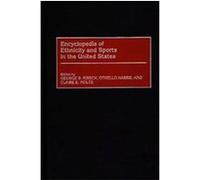 Encyclopedia of Ethnicity and Sports in the United States