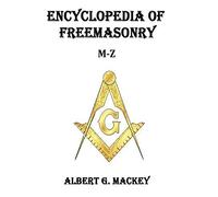 Encyclopedia of Freemasonry (M-Z)
