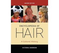 Encyclopedia of Hair: A Cultural History