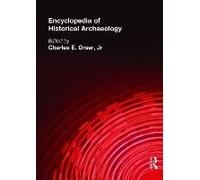 Encyclopedia Of Historical Archaeology