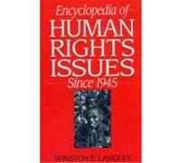 Encyclopedia of Human Rights Issues Since 1945