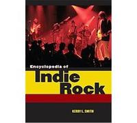 Encyclopedia of Indie Rock Kerry L. Smith (Auteur)