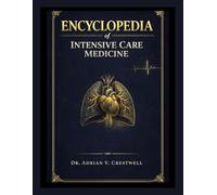 Encyclopedia of Intensive Care Medicine