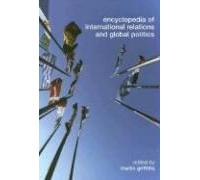 Encyclopedia Of International Relations And Global Politics
