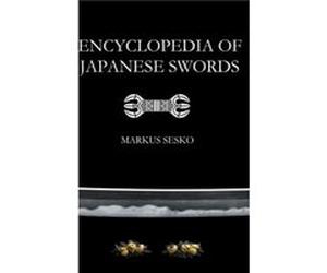 Encyclopedia of Japanese Swords by Markus Sesko Markus Sesko (Auteur)