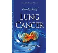 Encyclopedia of Lung Cancer (Cancer Etiology Diagnosis Trea) - [Version Originale] Inconnu (Auteur)