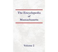 Encyclopedia Of Massachusetts - Volume 2 Paperback Book By Nancy Capace