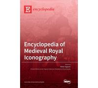 Encyclopedia of Medieval Royal Iconography