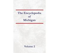 Encyclopedia Of Michigan - Volume 2 Paperback Book By Nancy Capace