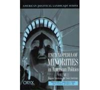 Encyclopedia Of Minorities In American Politics