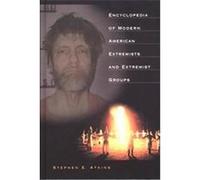 Encyclopedia of Modern American Extremists and Extremist Groups Stephen E. Atkins (Auteur)