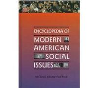 Encyclopedia of Modern American Social Issues Michael Kronenwetter (Auteur)