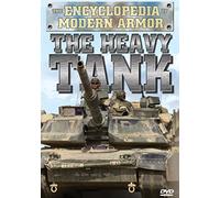 Encyclopedia of Modern Armor: The Heavy Tank [Import USA Zone 1]