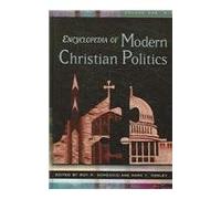 Encyclopedia Of Modern Christian Politics [2 Volumes]