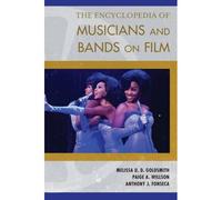 Encyclopedia Of Musicians And Bands On Film