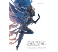 Encyclopedia of Mythical Creatures - Southeast Asian Mythology: An Illustrated Bestiary of Legendary Beasts, Monsters & Spirits from Ancient Civilizations.