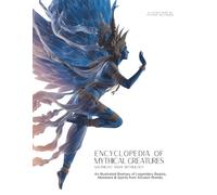 Encyclopedia of Mythical Creatures - Southeast Asian Mythology: An Illustrated Bestiary of Legendary Beasts, Monsters & Spirits from Ancient Civilizations.