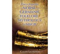 Encyclopedia of Norse and Germanic Folklore, Mythology, and Magic