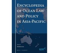 Encyclopedia Of Ocean Law And Policy In Asia-Pacific