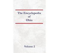 Encyclopedia Of Ohio Volume 2 Paperback Book By Nancy Capace