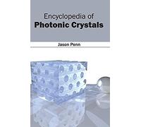 Encyclopedia Of Photonic Crystals