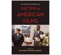Encyclopedia Of Racism In American Films