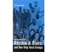 Encyclopedia of Rhythm & Blues and Doo-Wop Vocal Groups Mitch Rosalsky (Auteur)