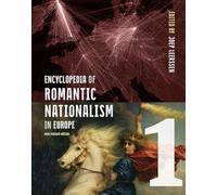 Encyclopedia of Romantic Nationalism in Europe (1)