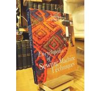 Encyclopedia of Sewing Machine Techniques