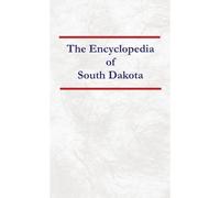 Encyclopedia Of South Dakota Paperback Book By Nancy Capace