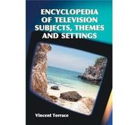Encyclopedia Of Television Subjects, Themes And Settings