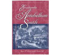 Encyclopedia Of The Antebellum South